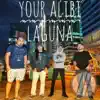 Your Alibi Laguna - Yal - Single